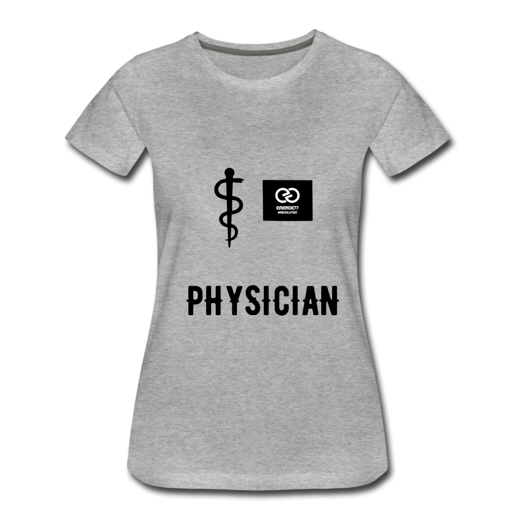 Physician Women’s Premium T-Shirt - heather gray