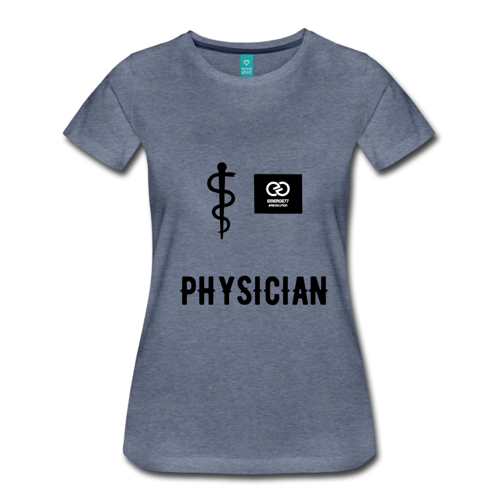 Physician Women’s Premium T-Shirt - heather blue