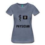 Load image into Gallery viewer, Physician Women’s Premium T-Shirt - heather blue
