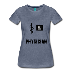 Physician Women’s Premium T-Shirt - heather blue