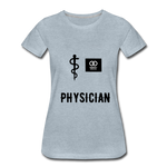 Load image into Gallery viewer, Physician Women’s Premium T-Shirt - heather ice blue
