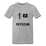 Load image into Gallery viewer, Physician Men&#39;s Premium T-Shirt - heather gray
