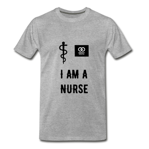 I Am A Nurse Men's Premium T-Shirt - heather gray