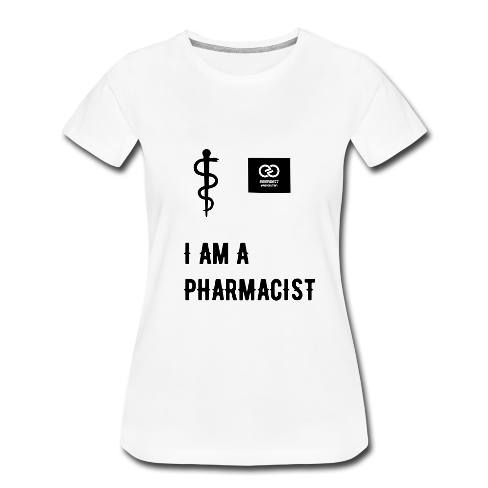 I Am A Pharmacist Women’s Premium T-Shirt - white