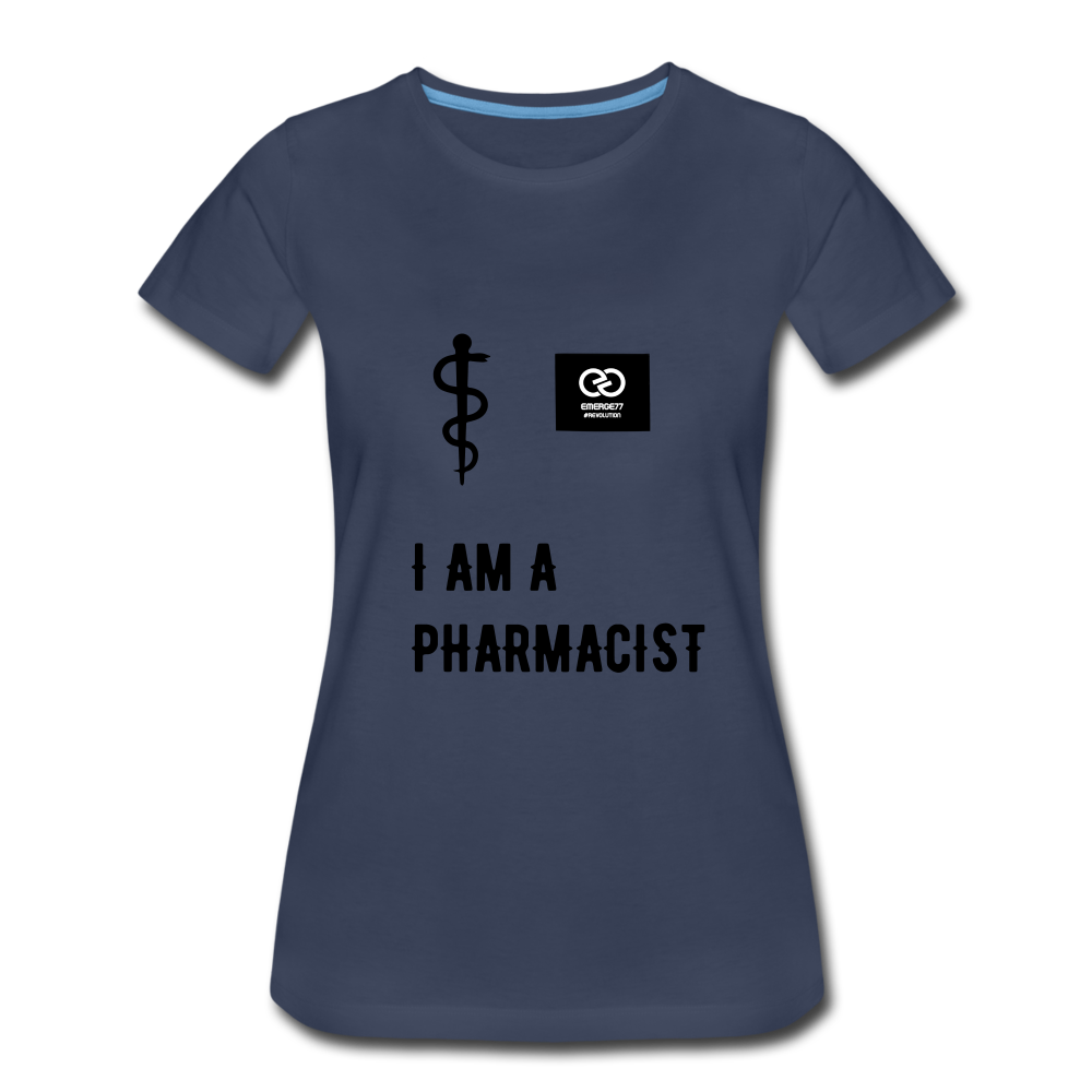 I Am A Pharmacist Women’s Premium T-Shirt - navy