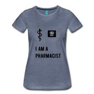 I Am A Pharmacist Women’s Premium T-Shirt - heather blue