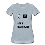 Load image into Gallery viewer, I Am A Pharmacist Women’s Premium T-Shirt - heather ice blue
