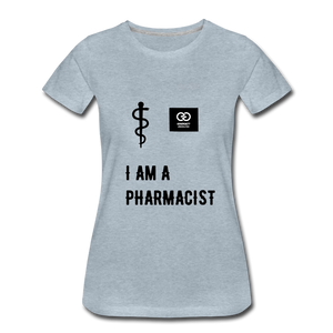 I Am A Pharmacist Women’s Premium T-Shirt - heather ice blue