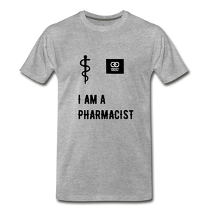 I Am A Pharmacist Men's Premium T-Shirt - heather gray