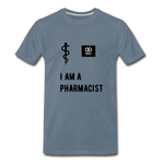 Load image into Gallery viewer, I Am A Pharmacist Men&#39;s Premium T-Shirt - steel blue
