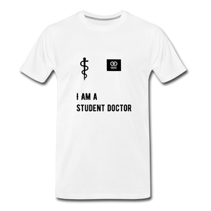 I Am A Student Doctor Men's Premium T-Shirt - white
