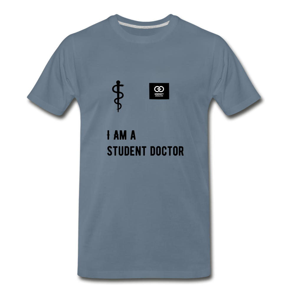 I Am A Student Doctor Men's Premium T-Shirt - steel blue