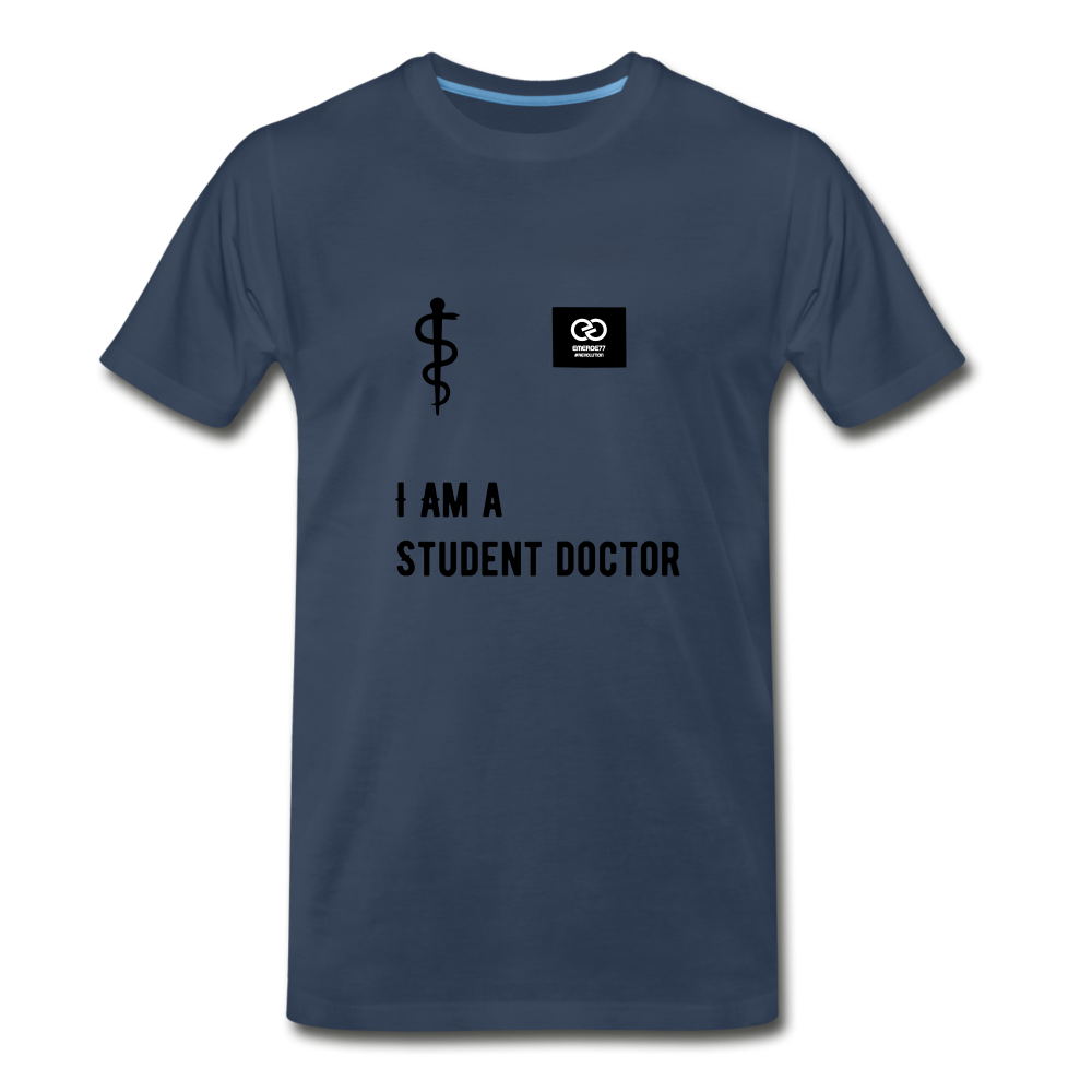I Am A Student Doctor Men's Premium T-Shirt - navy