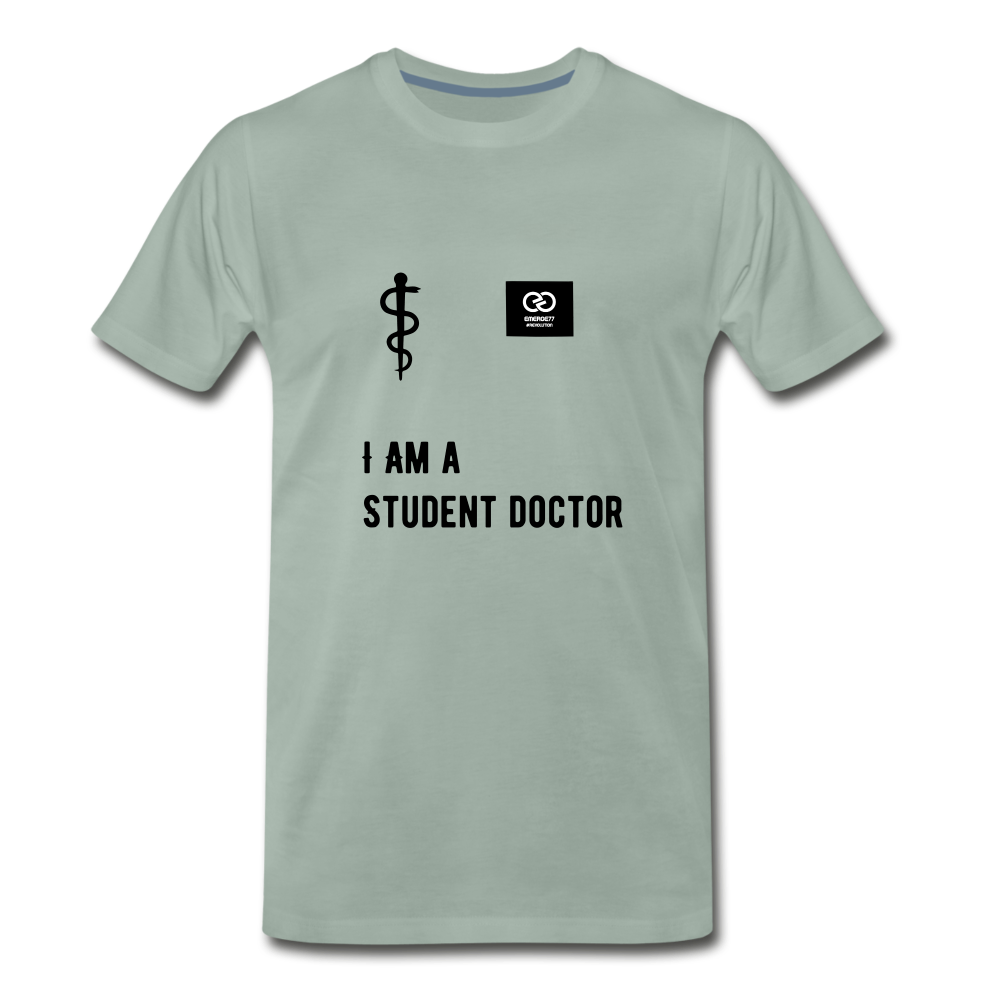 I Am A Student Doctor Men's Premium T-Shirt - steel green